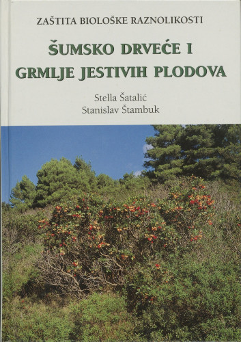 Šumsko drveće i grmlje jestivih plodova / Stella Šatalić, Stanislav Štambuk