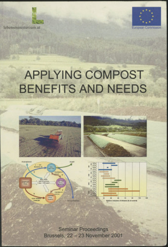 Applying compost benefits and needs : seminar proceedings. Brussels, 22-23 November 2001.