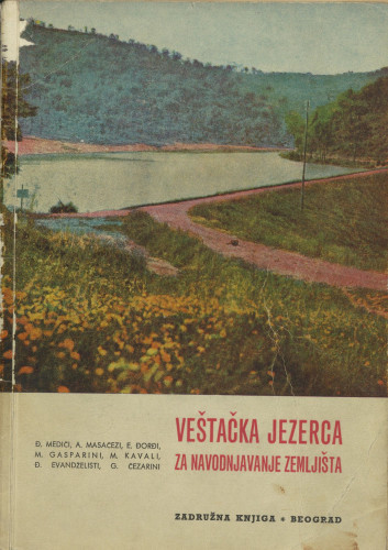 Veštačka jezerca za navodnjavanje zemljišta / napisali Đ. Mediči ... [et al.] ; redaktor Milutin Mostarlić