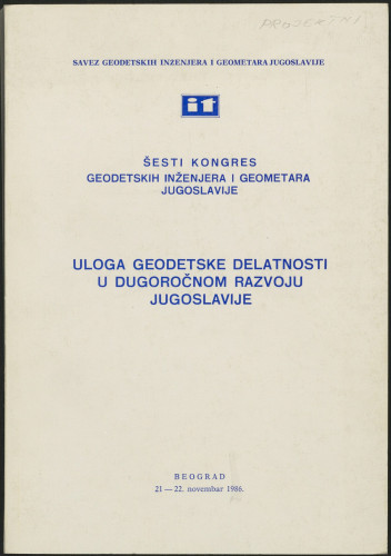Uloga geodetske delatnosti u dugoročnom razvoju Jugoslavije / Šesti kongres geodetskih inženjera i geometara Jugoslavije