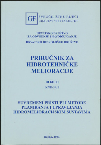 Knj. 1 : Suvremeni pristupi i metode planiranja i upravljanja hidromelioracijskim sustavima / Nevenka Ožanić... [et al.]