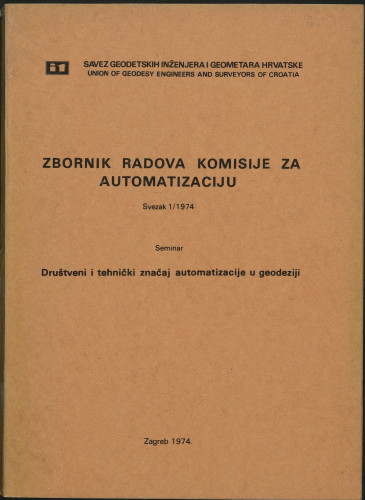 Sv. 1/1974 : Društveni i tehnički značaj automatizacije u geodeziji : seminar