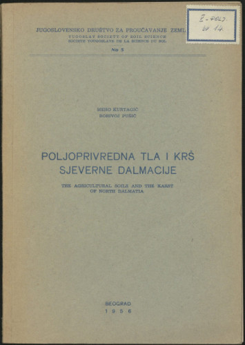 Poljoprivredna tla i krš sjeverne Dalmacije = The agricultural soils and the karst of North Dalmatia / Meho Kurtagić ; Borivoj Pušić