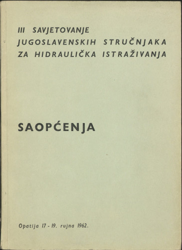 Saopćenja : III savjetovanje jugoslavenskih stručnjaka za hidraulička istraživanja, Opatija 17-19. rujna 1962.