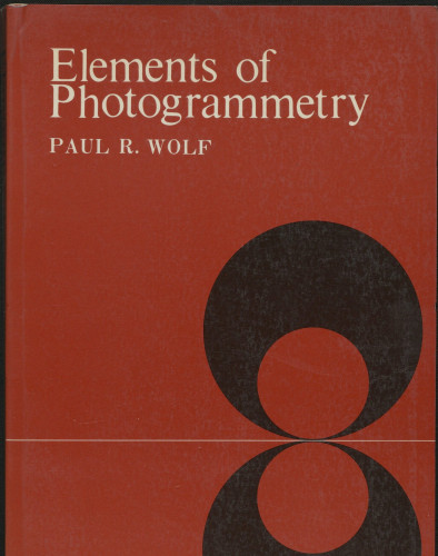 Elements of photogrammetry : (with air photo interpretation and remote sensing) / Paul R. Wolf