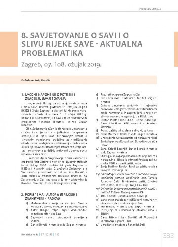 8. Savjetovanje o Savi i o slivu rijeke Save - aktualna problematika, Zagreb, 07. i 08. ožujak 2019..Pregled zbivanja / Josip Marušić